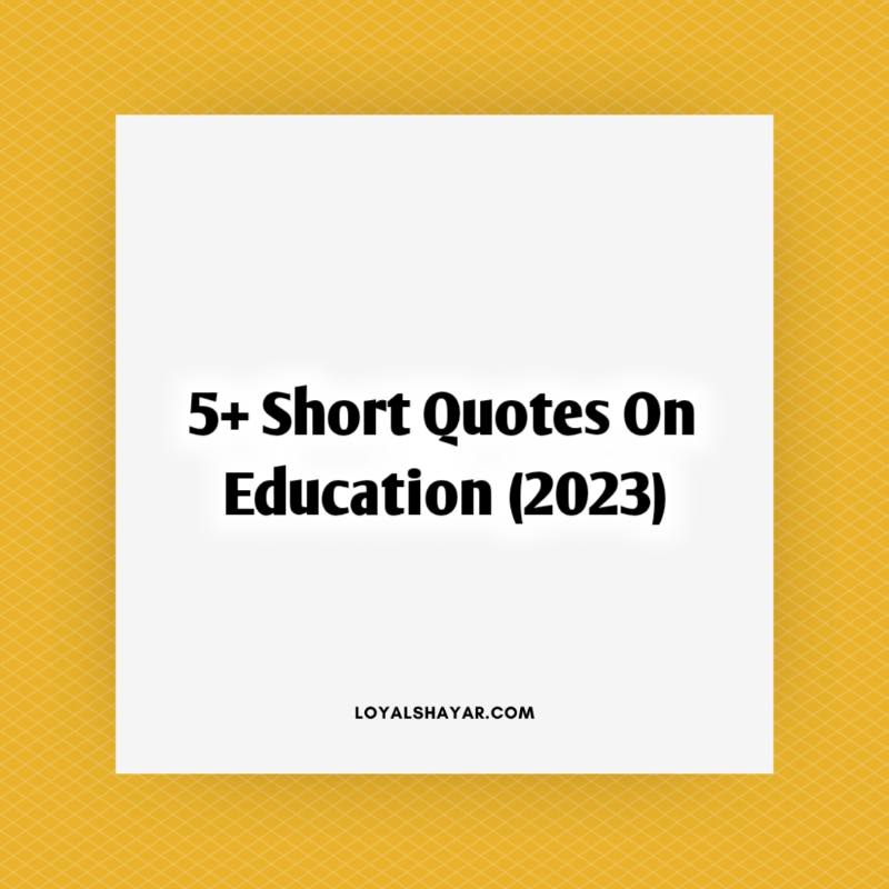 Best Short Quotes On Education