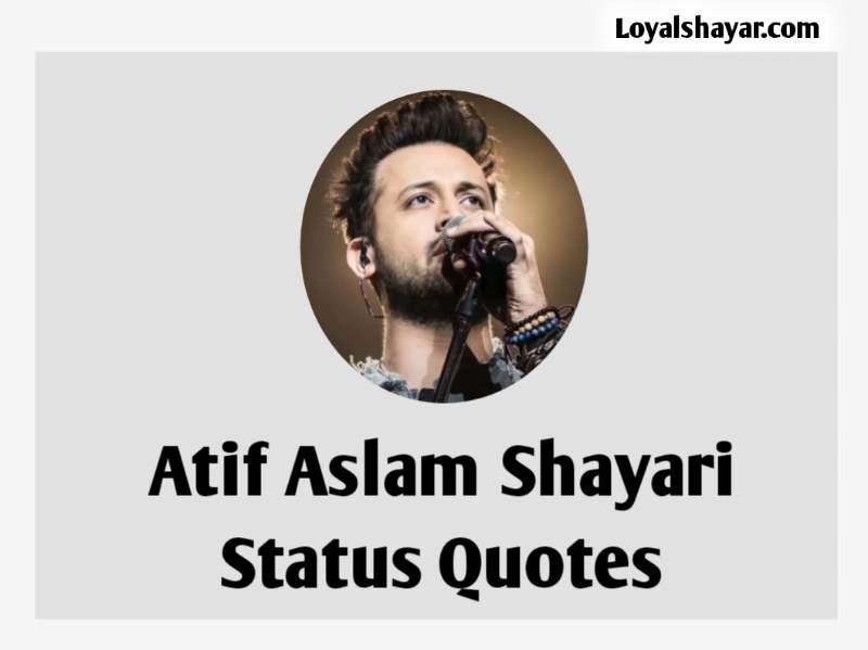 Atif Aslam Shayari Status Quotes