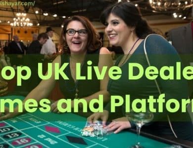 Top UK Live Dealer Games and Platforms